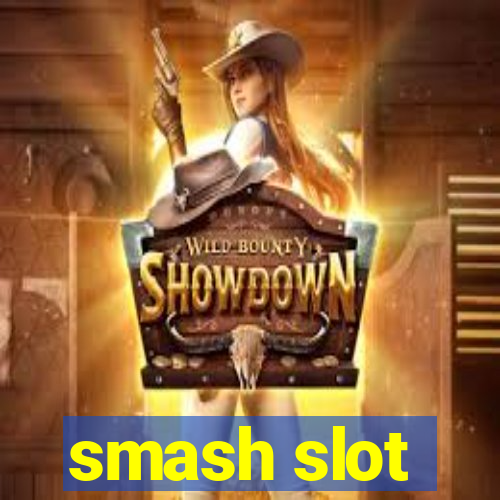 smash slot